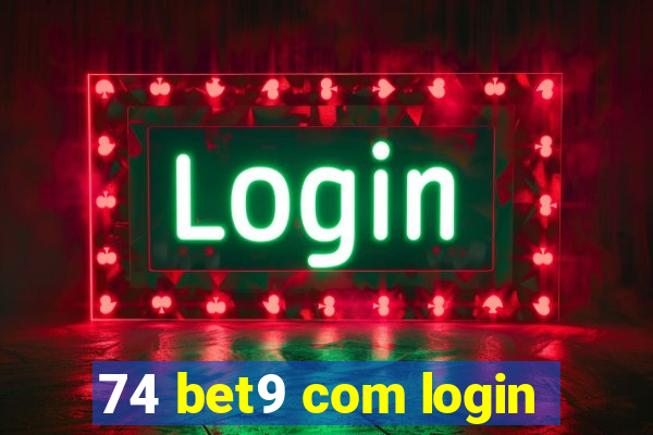 74 bet9 com login